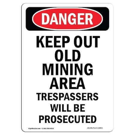 Signmission OSHA Danger Sign, 5" Height, Portrait Keep Out Old Mining Area Trespassers, Portrait OS-DS-D-35-V-1893